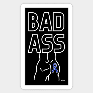 Bad Ass - Colorectal Cancer - Rectal Cancer Design Sticker